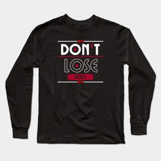 Colorful Don't Lose Hope Christian Design Long Sleeve T-Shirt